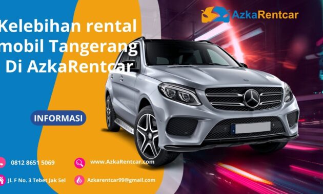 Kelebihan Rental Mobil Tangerang AzkaRentcar