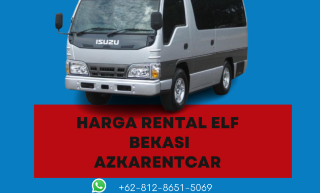 Harga Rental Elf Bekasi di AzkaRentcar