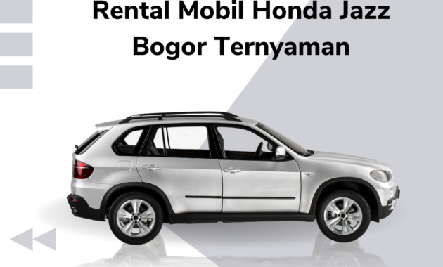 Rental Mobil Honda Jazz Bogor Ternyaman